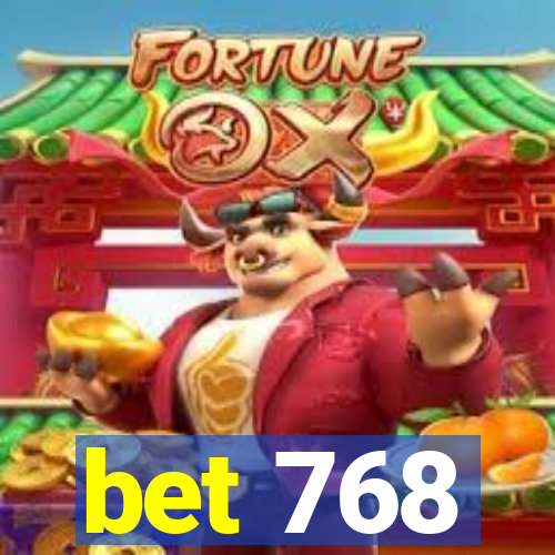 bet 768